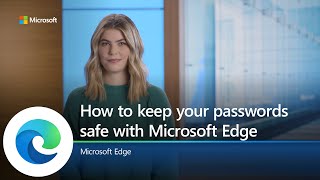 Ignite  November 2021  How to keep your passwords safe with Microsoft Edge [upl. by Hannaoj]