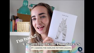 IM BACK Part 1 CREAM DUNGAREES Making the Harlene Dungarees again [upl. by Gayla918]