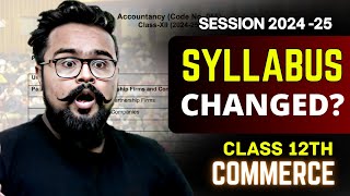 CLASS 12 SYLLABUS changed  SESSION 202425 GAURAV JAIN [upl. by Nonrev598]