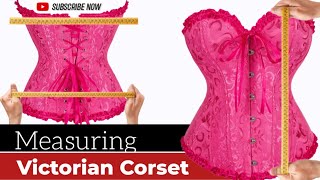 HOW TO MEASURE A VICTORIAN CORSET VERY DETAILED [upl. by Tsan]