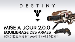 Destiny Maj 200 équilibrage des armes PVEPVP  Exotiques et Marteau Noir [upl. by Isiah]