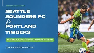 2019 MLS Preseason – Seattle Sounders vs Portland Timbers in Tucson AZ [upl. by Enylhsa]