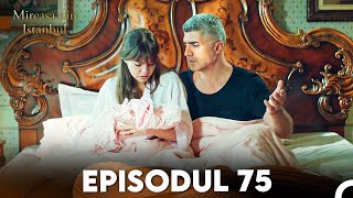 Mireasa Din Istanbul Episodul 75 [upl. by Leiba]