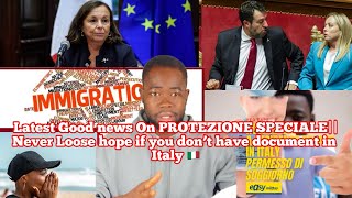 Latest Good news On PROTEZIONE SPECIALENever Loose hope if you don’t have document in Italy 🇮🇹 [upl. by Zindman]