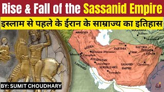 Rise and fall of the Sassanid Empire the second Persian Empire Last pre Islamic empire of Iran [upl. by Nyrhtakyram872]