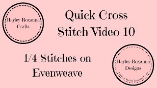 Quarter Stitches on Evenweave Quick Cross Stitch Video 10 [upl. by Hodges101]