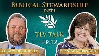 Biblical Stewardship  Part 1 w Rabbi Bruce Tucker  TLV Talk 12 [upl. by Marie-Jeanne]