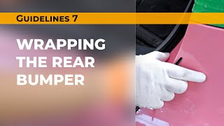 Guidelines 7 Rear Bumper Wrapping [upl. by Nedap]