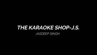 Jind Mahi Karaoke Diljit DosanjhThe Karaoke Shop  JS [upl. by Horacio]