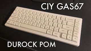 CIY GAS67  Durock POMs  Soundtest  deep clack goodness [upl. by Evaleen75]