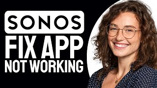 How To Fix Sonos App Not Working Step By Step [upl. by Jarin]