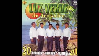 Luz Verde de Acapulco  20 Corridos Boleros Nortenas Disco Completo [upl. by Block]