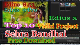 SEHRA BANDHAI TOP 10 VIDHI PROJECT EDIUS PROJECT FREE DOWNLOD 3d anandstudioediusproject [upl. by Nika249]