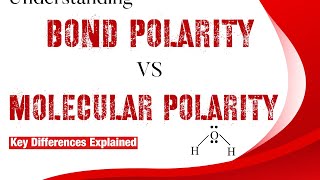 Understanding Bond Polarity vs Molecular Polarity  Key Differences Explained [upl. by Moe]