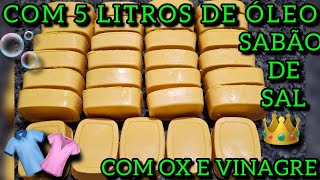 COM 5 LITROS DE ÓLEO👑SABÃO DE SAL COM OX E VINAGRE👕 [upl. by Snehpets]