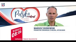 Niebezpieczny cukier w diecie  Mariusz Budrowski  Polska na dzień dobry weekend 25 [upl. by Kulseth]