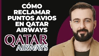 Cómo reclamar puntos avios en qatar airways nueva forma [upl. by Wendeline]