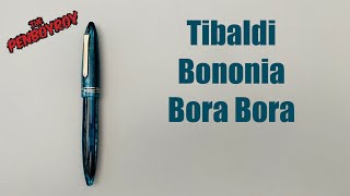 Unboxing and Writing Sample Tibaldi Bononia Bora Bora Fountain Pen [upl. by Nivk]