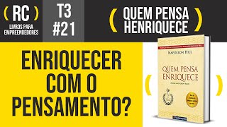 Quem Pensa Enriquece  Resumo do livro de Napoleon Hill  T3021 [upl. by Jenifer]