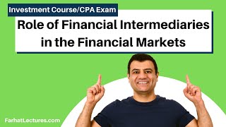 Financial Intermediaries Role in the Financial Markets  Essentials of Investments  CFA [upl. by Otecina]