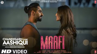 Maafi Song Chandigarh Kare Aashiqui  Sachin  Jigar Ayushmann KhurranaVaani K Abhishek K Bhushan K [upl. by Hnim]