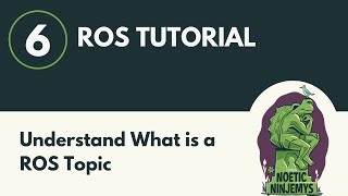 Understand What is a ROS Topic  ROS Tutorial 6 ROS1 [upl. by Feodor]