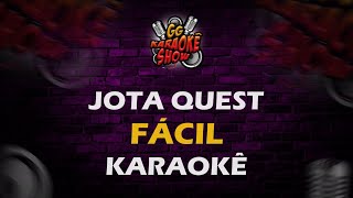 Jota Quest  Karaokê Fácil [upl. by Acimaj]