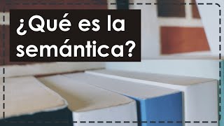 ¿Qué es la semántica [upl. by Gayleen]