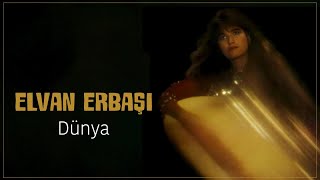 Elvan Erbaşı  Dünya [upl. by Calida]