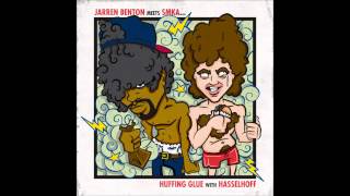 Huffing Glue with Hasslehoff  Jarren Benton FULL ALBUM [upl. by Helsell]