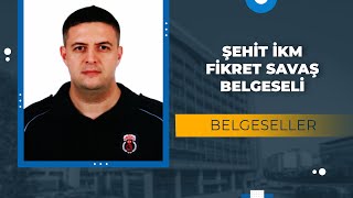 Şehit İnfaz Koruma Memuru Fikret Savaş Belgeseli [upl. by Daus]