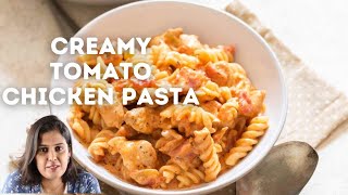 Creamy Tomato Chicken Pasta [upl. by Notlew]