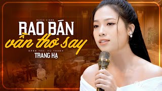 Rao Bán Vần Thơ Say  Trang Hạ Official MV [upl. by Valenza]