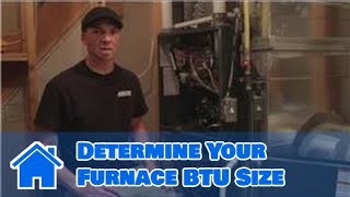 Central Air Conditioning  How to Determine Your Furnace BTU Size [upl. by Atnim]