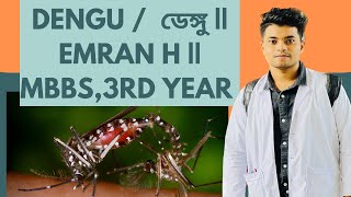 Dengu  ডেঙ্গু  Emran H  MBBS 3rd year  Rangpur Medical College [upl. by Esinev]