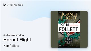 Hornet Flight by Ken Follett · Audiobook preview [upl. by Elysee]