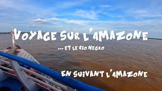 2  Voyage sur lAmazone  En suivant le fleuve [upl. by Saerdna825]