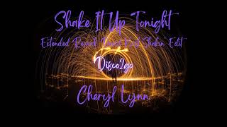 Cheryl Lynn  Shake It Up Tonight Extended Rework David Kust Shakin Edit [upl. by Idden]