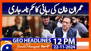 Tosha Khana Case 2 Imran Khans Release Order Issued Geo News 12PM Headlines 22 Nov 2024 [upl. by Airetas924]