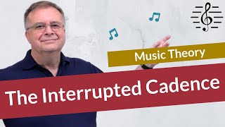 The Interrupted Cadence  Music Theory [upl. by Nosecyrb473]