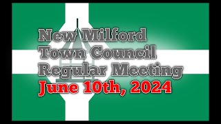 LIVE New Milford Town Council Regular Meeting  June 10th 2024 [upl. by Russell275]