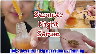 Summer Night Serum at Home  Shiny amp Glowing Skin Remove Dark Spots amp Pigmentations [upl. by Ainesej174]