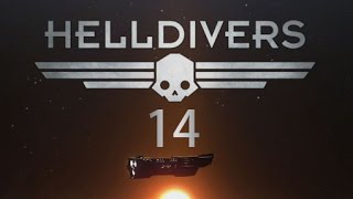 Helldivers coop  Part 14 A True HellDive [upl. by Fesuy]