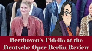 Beethovens Fidelio at the Deutsche Oper Berlin Review [upl. by Studnia]