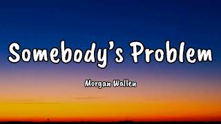 SOMEBODY S PROBLEM MORGAN WALLEN Official video 🎶💖 [upl. by Foah]