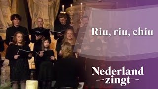 Nederland Zingt Riu riu chiu [upl. by Notnek]