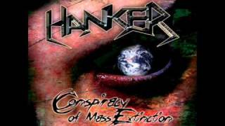 Hanker  Feel it Again  Conspiracy of Mass Extinction 2009 [upl. by Eneryc]