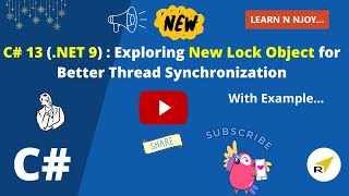 C 13 NET 9  Exploring New Lock Object for Better Thread Synchronization  Learn N Njoy [upl. by Vandervelde]