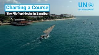 Charting A Course  The Flipflopi docks in Zanzibar [upl. by Parshall86]