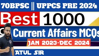 UPPSC PRE2024  70 BPSC  CURRENT AFFAIRS MARATHON  BEST 1000 MCQ BASED ON TEST SERIES [upl. by Bum]